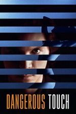 Watch Dangerous Touch M4ufreemovies