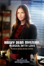 Watch Hailey Dean Mystery: Murder, with Love M4ufreemovies