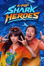 Watch K-Pop Shark Heroes M4ufreemovies