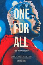 Watch One for All: The DJ Chris Villa Story M4ufreemovies