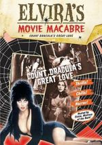 Watch Elvira\'s Movie Macabre: Count Dracula\'s Great Love M4ufreemovies