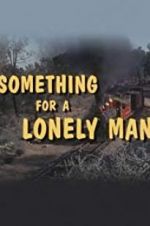 Watch Something for a Lonely Man M4ufreemovies