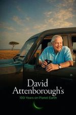 Watch David Attenborough’s 100 Years on Planet Earth M4ufreemovies