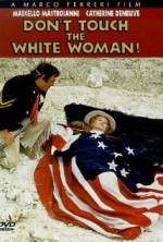 Watch Don't Touch the White Woman! M4ufreemovies
