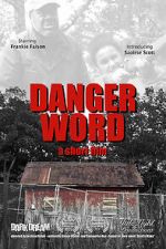 Watch Danger Word (Short 2013) M4ufreemovies