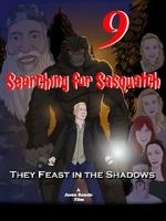 Watch Searching for Sasquatch 9: They Feast in the Shadows M4ufreemovies