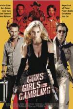 Watch Guns Girls and Gambling M4ufreemovies