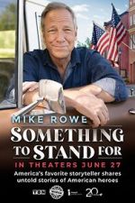 Watch Something to Stand for with Mike Rowe M4ufreemovies