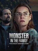 Watch Monster in the Family: The Stacey Kananen Story M4ufreemovies