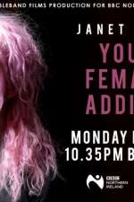Watch Janet Devlin: Young, Female & Addicted M4ufreemovies