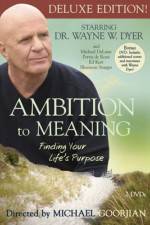 Watch Ambition to Meaning Finding Your Life's Purpose M4ufreemovies