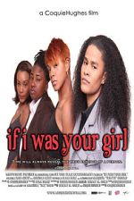 Watch If I Was Your Girl M4ufreemovies