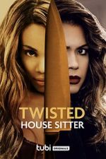 Watch Twisted House Sitter M4ufreemovies
