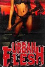 Watch Urban Flesh M4ufreemovies