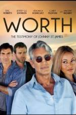 Watch Worth: The Testimony of Johnny St. James M4ufreemovies