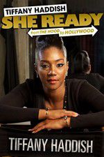Watch Tiffany Haddish: She Ready! From the Hood to Hollywood M4ufreemovies