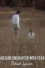 Watch Absurd Encounter with Fear M4ufreemovies
