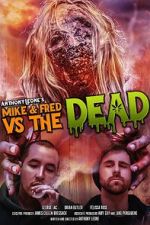 Watch Mike & Fred vs The Dead M4ufreemovies