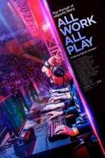 Watch All Work All Play M4ufreemovies