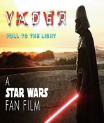 Watch Vader: Pull to the Light (Short 2024) M4ufreemovies
