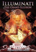 Watch Illuminati: The Grand Illusion M4ufreemovies