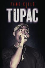 Watch Fame Kills: Tupac M4ufreemovies