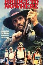 Watch Bridge to Nowhere M4ufreemovies