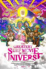 Watch The Greatest Surf Movie in the Universe M4ufreemovies