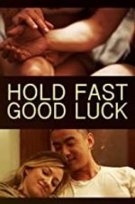Watch Hold Fast, Good Luck M4ufreemovies