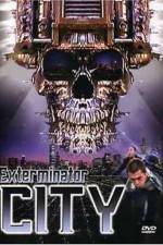 Watch Exterminator City M4ufreemovies