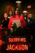 Watch Sorry Ms Jackson M4ufreemovies