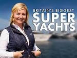 Watch Britain\'s Biggest Superyachts: Chasing Perfection M4ufreemovies