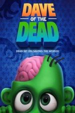 Watch Dave of the Dead M4ufreemovies
