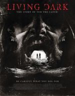Watch Living Dark: The Story of Ted the Caver M4ufreemovies