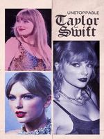 Watch Unstoppable Taylor Swift M4ufreemovies