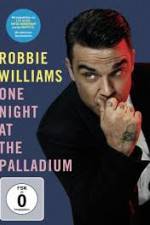 Watch Robbie Williams: One Night at the Palladium M4ufreemovies