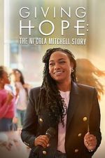 Watch Giving Hope: The Ni\'cola Mitchell Story M4ufreemovies