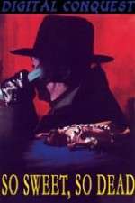 Watch So Sweet, So Dead M4ufreemovies