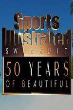 Watch Sports Illustrated Swimsuit 50 Years of Beautiful M4ufreemovies