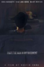 Watch I Hate the Man in My Basement M4ufreemovies