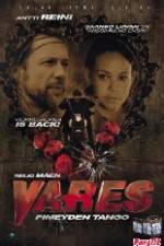 Watch Vares - Pimeyden tango M4ufreemovies