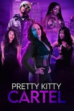 Watch Pretty Kitty Cartel M4ufreemovies