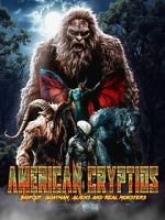 Watch American Cryptids: Bigfoot, Goatman, Aliens and Real Monsters M4ufreemovies