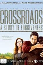 Watch Crossroads: A Story of Forgiveness M4ufreemovies