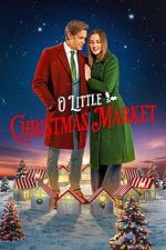 Watch O Little Christmas Market M4ufreemovies