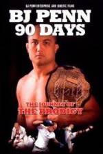 Watch BJ Penn 90 Days - The Journey of the Prodigy M4ufreemovies