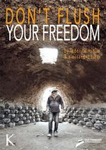 Watch Don\'t Flush Your Freedom M4ufreemovies