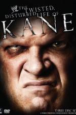 Watch WWE The Twisted Disturbed Life of Kane M4ufreemovies