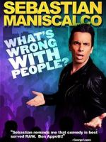 Watch Sebastian Maniscalco: What\'s Wrong with People? M4ufreemovies