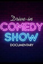 Watch Drive-In Comedy Show: Documentary M4ufreemovies